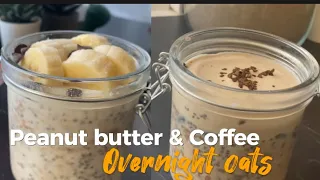 Peanut butter Banana & coffee overnight oats recipe - Easy Breakfast Ideas