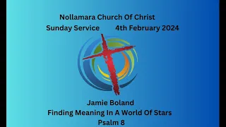 4th February 2024 Finding Meaning in a world of stars, Psalm 8