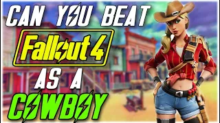 Can You Beat Fallout 4 as a Cowboy?