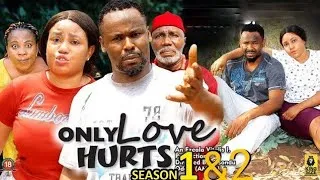 ONLY LOVE HURTS "Complete Season 1&2" Zubby Micheal 2023 Latest Trending Movie