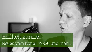 Endlich Zurück! Kanal-News, Fujifilm X-S20 und mehr...