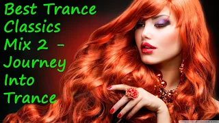 Best Trance Classics Mix 2 - Journey Into Trance