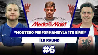 "Montero, performansıyla Beşiktaş'ın 11'ine girdi!" | Ali Ece & Uğur Karakullukçu | İlk Raund #6