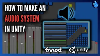 How to make an Audio System in Unity | Unity + FMOD Tutorial