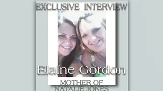 Exclusive Interview Elaine Gordon, Natalie Jones's Mother (2 Yr Anniversary) #justicefornataliejones