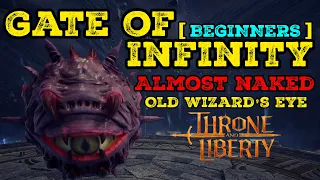 Throne And Liberty How To Kill Old Wizard's Eye in Gate of Infinity [BEGGINERS Guide]