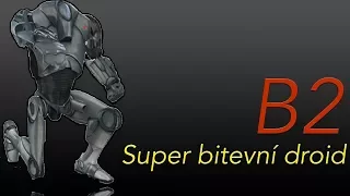 B2: Super Bitevní Droid