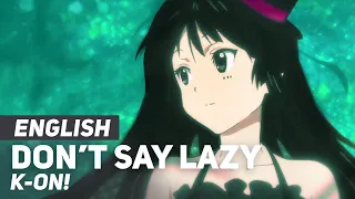 K-On! - "Don't Say Lazy" | ENGLISH Ver | AmaLee (feat. Lizz Robinett)