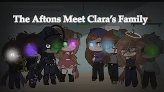 The Aftons Meets Clara’s Family | Fnaf | Read Desc (again) |