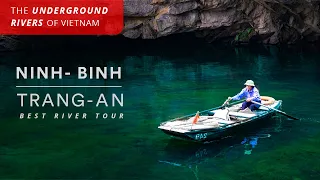 UNDERGROUND RIVERS OF NINH BINH : TRANG AN | VIETNAM