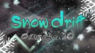 (240 FPS) Snow Drift (Unnerfed) by Azure3000 | Extreme Demon | DDHor-Bot