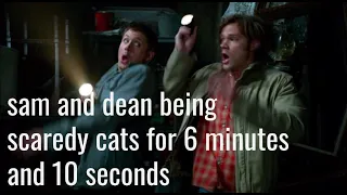 sam and dean being scaredy cats for 6 minutes and 10 seconds