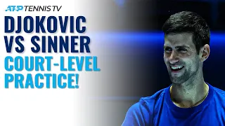 Jannik Sinner vs Novak Djokovic Practice at Court-Level | Nitto ATP Finals 2021