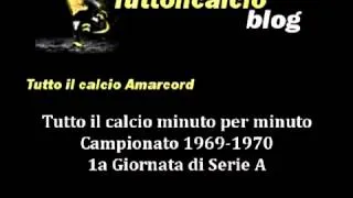 Tutto il calcio Amarcord Campionato 1969-70 1a Giornata (Sintesi)