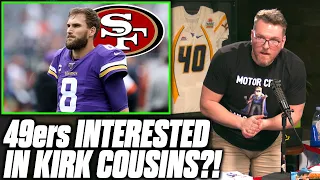 Pat McAfee Reacts To Report 49ers Want Kirk Cousins