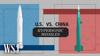 The Race to Build Hypersonic Missiles | WSJ U.S. vs. China