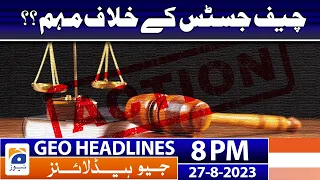 Geo News Headlines 8 PM - Islamabad High Court - Chief Justice | 27 Aug 2023