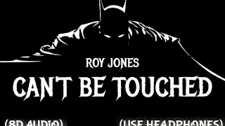 Roy Jones - Can't Be Touched || 8D Song