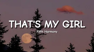 Fifth Harmony - That's My Girl (Lyrics)