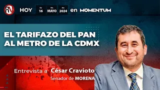 El tarifazo del PAN al metro de la CDMX | César Cravioto / Senador de Morena