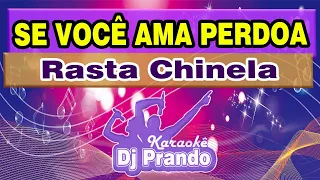 Karaoke (cover) Se você ama perdoa - Rasta Chinela