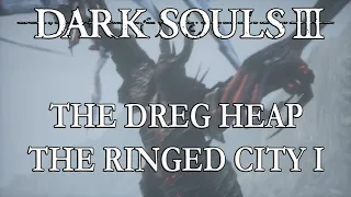 Dark Souls 3 | The Dreg Heap | The Ringed City Part 1 | Boss: Demon Prince | Walkthrough Part 18