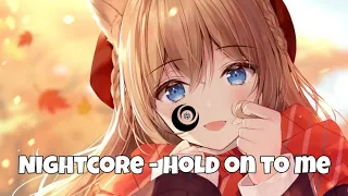 Nightcore - Hold On To Me (Yonetro)