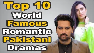 Top 10 World Famous Romantic Pakistani Dramas || The House of Entertainment