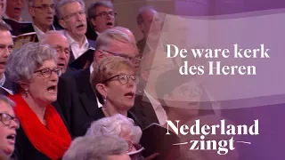 De ware kerk des Heren - Nederland Zingt