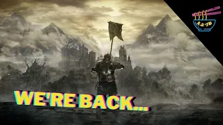WE BACK! Dark Souls 3!