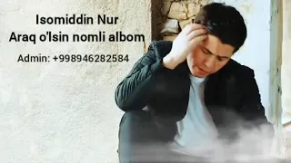 Isomiddin Nur Araq o'lsin nomli albom dasturi 2023