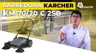 Funcionamiento barredora manual Karcher KM 70/20 C 2SB - Maquitec