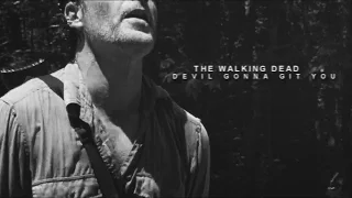 The Walking Dead | Devil Gonna Git You