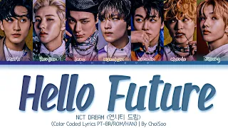 NCT DREAM (엔시티 드림) – 'Hello Future' (Color Coded Lyrics Han/Pt/Rom/가사)