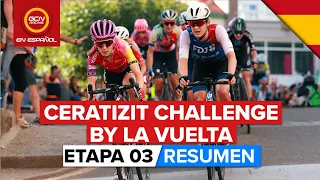 Ceratizit Challenge By La Vuelta 2022 | Resumen Etapa 3