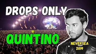 DROPS ONLY l Quintino @ Neversea 2019