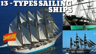 13 Types Of Sailing Ships / Sail Boats/ Catagory Of Sailing Ships / Variety Of Sailing Ships /