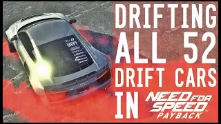 NFS Payback - DRIFTING ALL 52 DRIFT CARS!!!! (FULLY UPGRADED and CUSTOMISED)