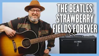 The Beatles Strawberry Fields Forever Guitar Lesson + Tutorial