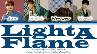 SEVENTEEN (세븐틴) 96LINE - LIGHT A FLAME (마음에 불을 지펴) [Color Coded Lyrics Han/Rom/Eng/Viet]