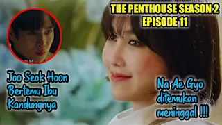 SPOILER The Penthouse Season 2 Episode 11 SUB INDO | NA AE GYO DITEMUKAN MENINGGAL!!!