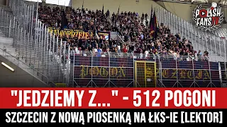 "JEDZIEMY Z..." - 512 Pogoni Szczecin z nową piosenką na ŁKS-ie [LEKTOR] (20.08.2023 r.)