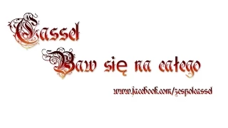 Cassel - Baw się na całego Nowość!