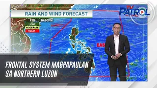 Frontal system magpapaulan sa Northern Luzon | TV Patrol