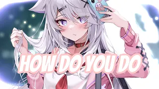 Nightcore - How Do You Do (DJ KS Bootleg)Boom!