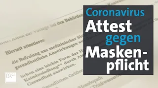 Ärzte in der Kritik: Zweifelhafte Atteste gegen Maskenpflicht | Kontrovers | BR24