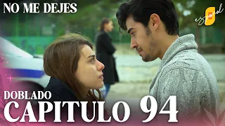 No Me Dejes - Capítulo 94 | Doblado