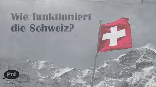 Wie funktioniert die Schweiz? | Das politische System der Schweiz