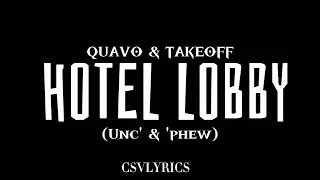 Quavo & Takeoff - Hotel Lobby (Lyrics Video)