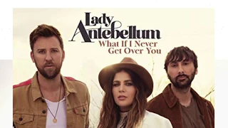 What If I Never Get Over You - Lady Antebellum (Video Lyrics)